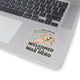 Welcomed Like a War Hero Sticker