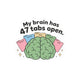 My Brain Has 47 Tabs Open Sticker