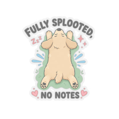 Fully Splooted, No Notes Sticker