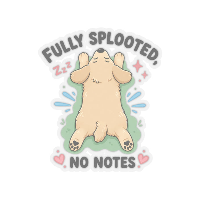 Fully Splooted, No Notes Sticker