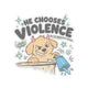 Today, He Chooses Violence Sticker