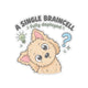 A Single Braincell, Fully Deployed Sticker