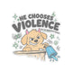Today, He Chooses Violence Sticker