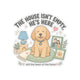 The House Isn't Empty, He's Here Sticker