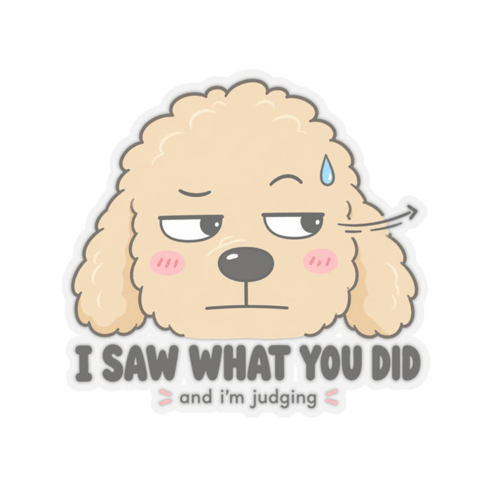 I Saw What You Did Sticker