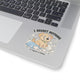 I Regret Nothing (I Regret a Little) Sticker