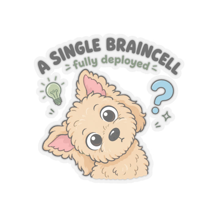 A Single Braincell, Fully Deployed Sticker