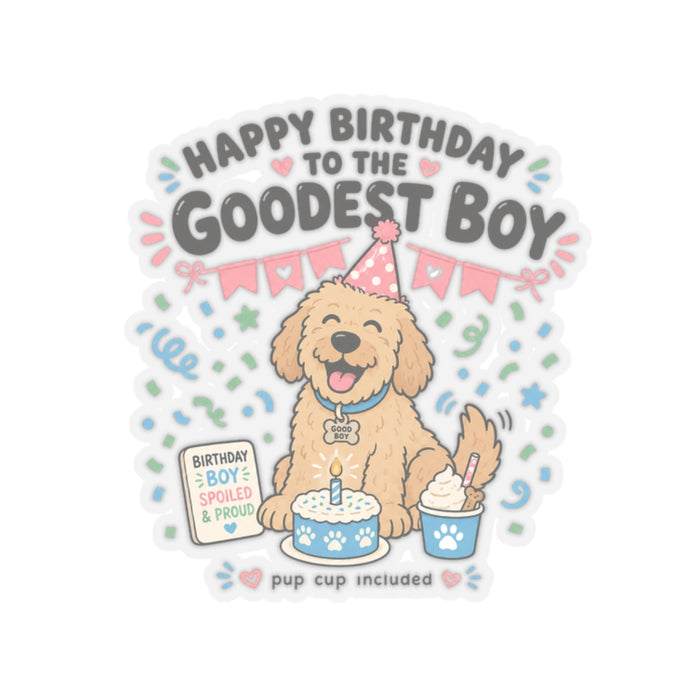 Happy Birthday to the Goodest Boy Sticker