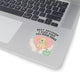 Best Decision Has Four Paws Sticker